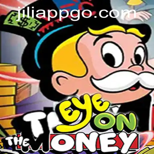 EyeOnTheMoney: A Thrilling New Game on jiliapp