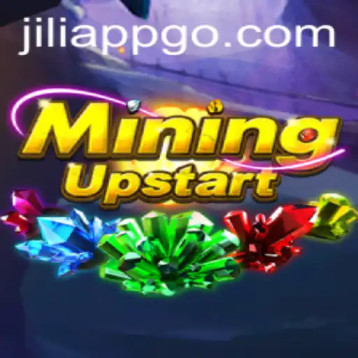 Unveiling MiningUpstart: A Thrilling Gaming Experience with Jiliapp