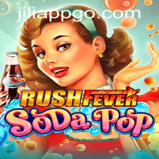 Exploring RushFeverSodaPop: A Thrilling Ride with JiliApp